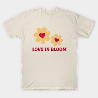 love in bloom t shirts T-Shirt